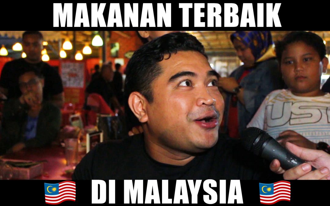 MAKANAN TERBAIK DI MALAYSIA!